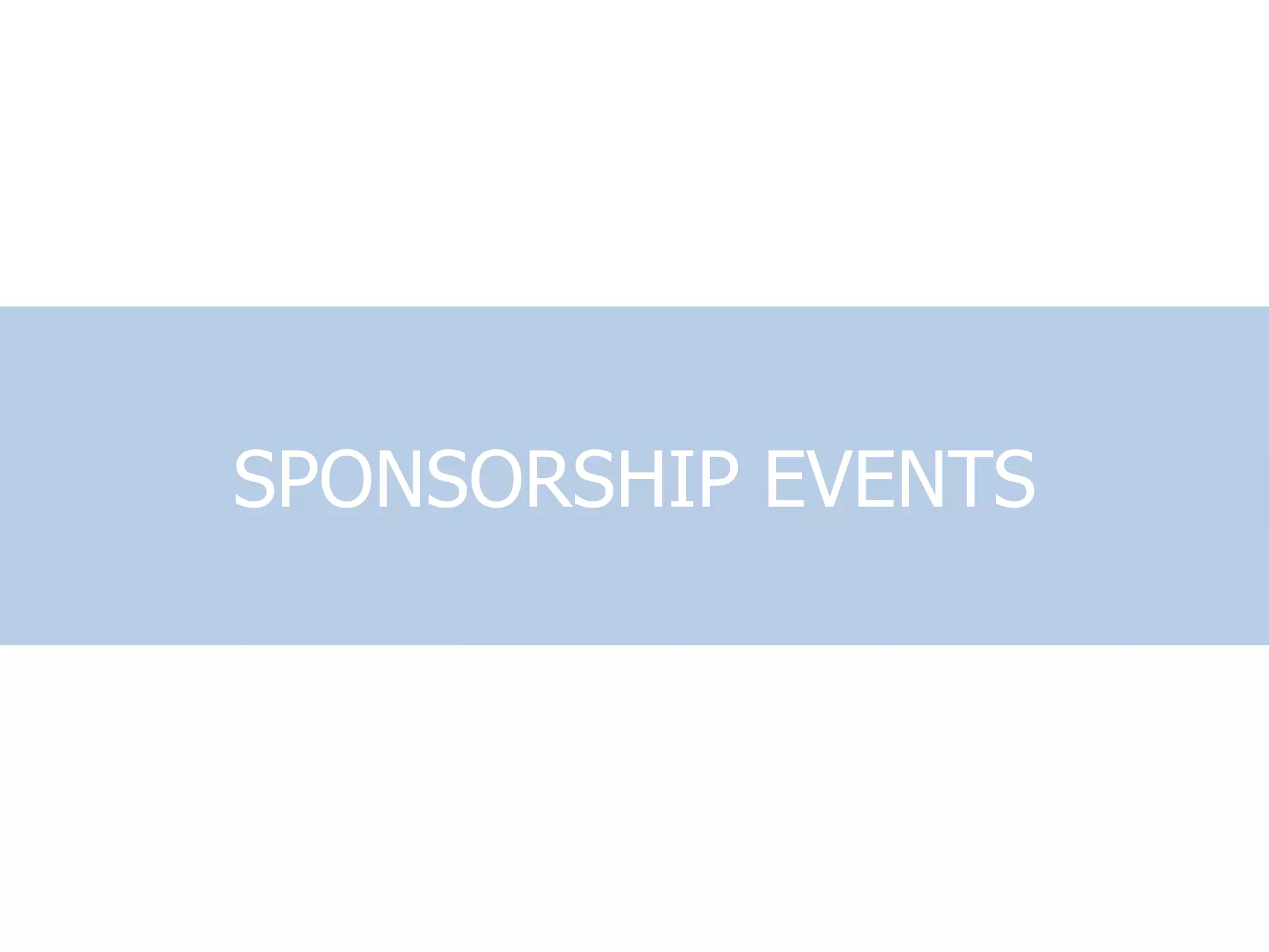 SPONSORSHIP EVENTS
 