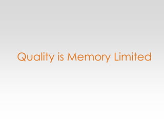 Quality is Memory Limited
