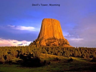 Devil’s Tower, Wyoming
 