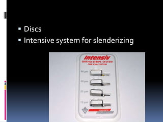  Discs 
 Intensive system for slenderizing 
 