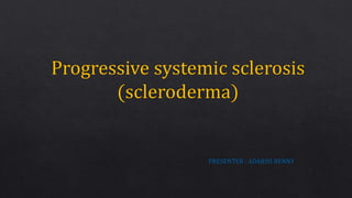 Progressive systemic sclerosis 