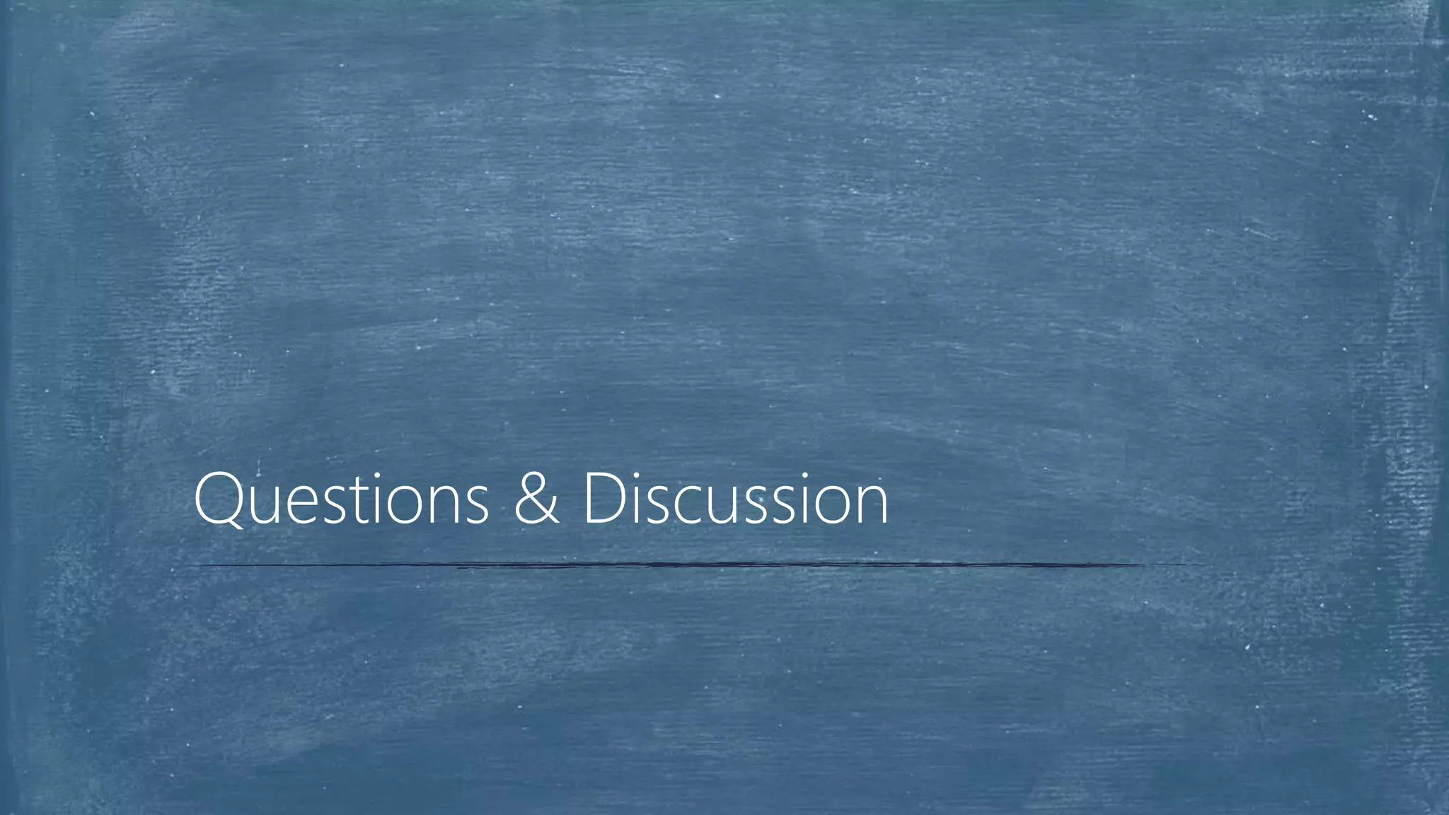 Questions & Discussion
 