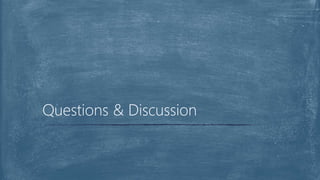 Questions & Discussion
 