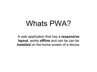 Why Progressive Web App is what you need for your Business | PPTX