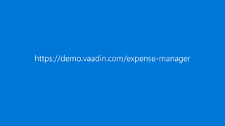 https://demo.vaadin.com/expense-manager
 
