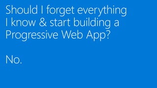 Progressive Web Apps and the Windows Ecosystem [Build 2017]