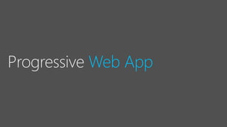 Progressive Web App
 