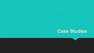 Case Studies
 