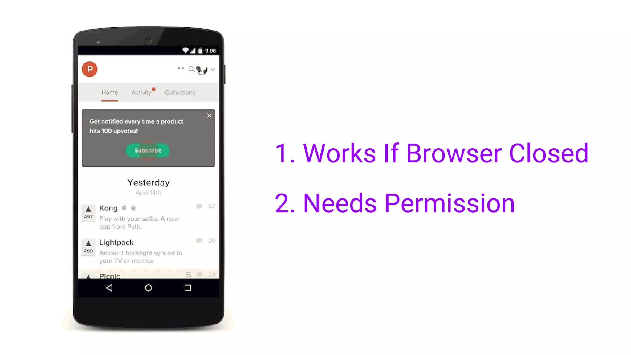 1. Works If Browser Closed
2. Needs Permission
 