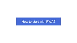 How to start with PWA?
 
