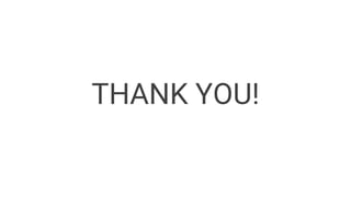 THANK YOU!
 