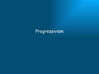 Progressivism 