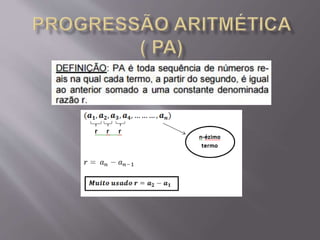 Progressão aritmética ( pa)