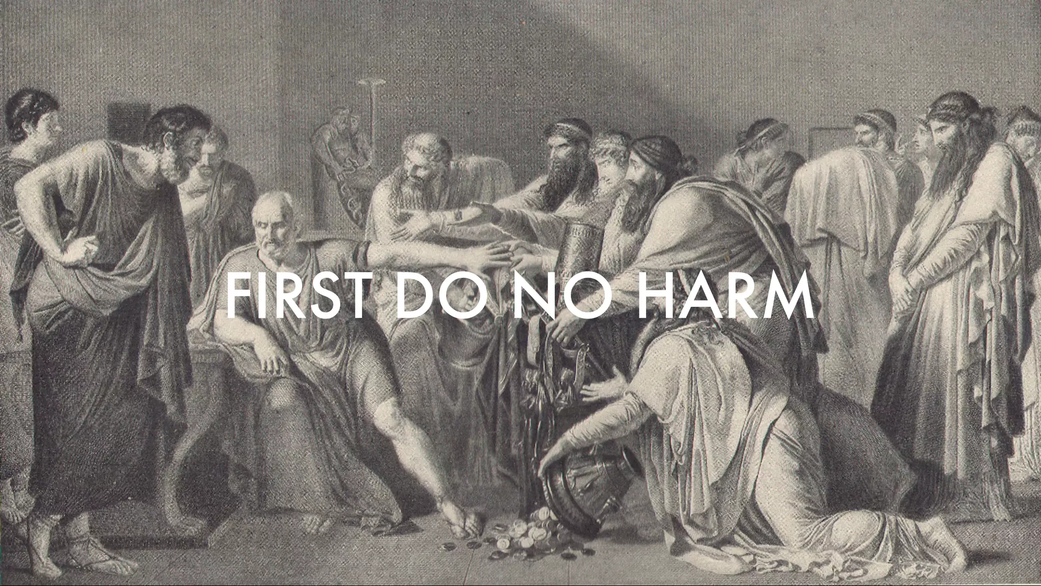 FIRST DO NO HARM