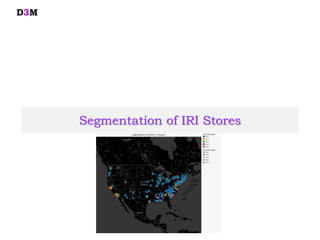 Segmentation of IRI Stores
D3M
 