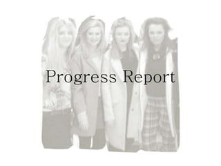 Progress Report
 