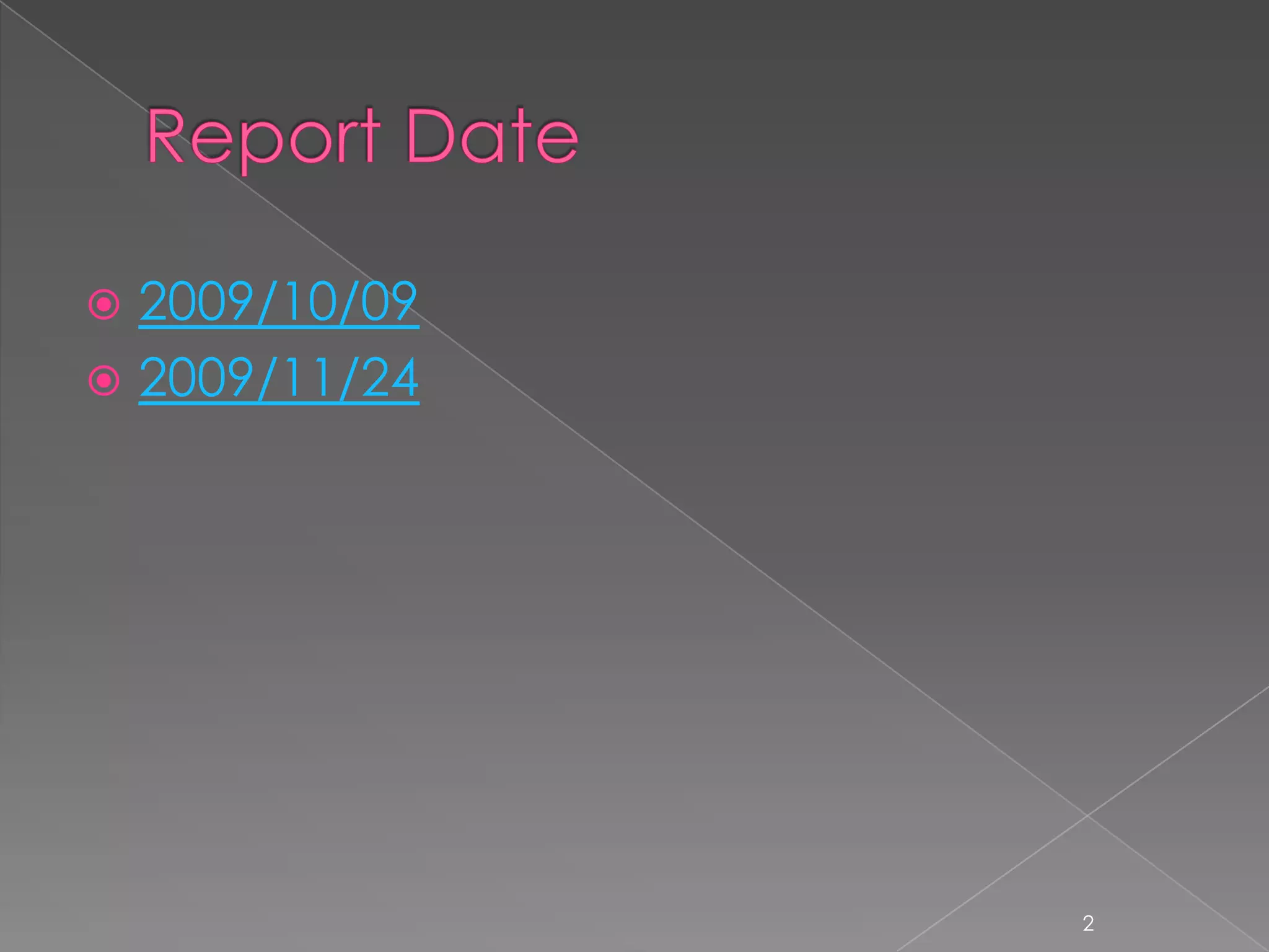  2009/10/09
 2009/11/24




               2
 