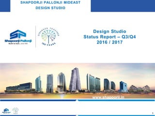 1
BIM: A 2nd Introduction
www.shapoorji.in
SHAPOORJI PALLONJI MIDEAST
DESIGN STUDIO
Design Studio
Status Report – Q3/Q4
2016 / 2017
 