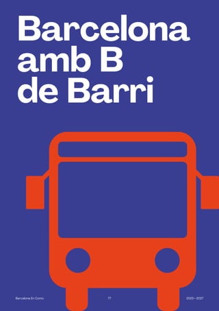 77 2023—2027
Barcelona En Comú
Barcelona
amb B
de Barri
 
