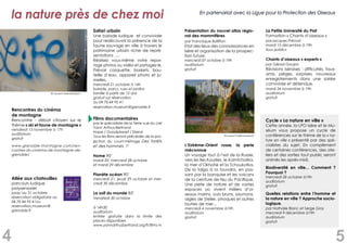 4
la nature près de chez moi
5
Safari urbain	
Une balade ludique et conviviale
pour redécouvrir la présence de la
faune sauvage en ville à travers le
patrimoine urbain riche de repré-
sentations ….
Réalisez vous-même votre repor-
tage photos ou vidéo et partagez le.
Prévoir casquette, baskets, bou-
teille d’eau, appareil photo et ju-
melles.
mercredi 21 octobre à 14h	
balade, parcs, rues et jardins	
famille à partir de 12 ans	
gratuit sur réservation
au 04 76 44 95 41
reservation.museum@grenoble.fr	
Présentation du nouvel atlas régio-
nal des mammifères
par Francisque Bulliffon	
Etat des lieux des connaissances en
Isère et organisation de la prospec-
tion future.
mercredi 07 octobre à 19h	
auditorium 	
gratuit	
Rencontres du cinéma
de montagne	 	
Rencontre - débat citoyen sur le
thème « ski et faune de montagne »
vendredi 13 novembre à 17h
auditorium	
gratuit
www.grenoble-montagne.com/ren-
contres-du-cinema-de-montagne-de-
grenoble/
Cycle « La nature en ville »
Cette année, la LPO Isère et le Mu-
séum vous propose un cycle de
conférences sur le thème de la « na-
ture en ville » présenté par des spé-
cialistes du sujet. En complément
de certaines conférences, des ate-
liers et des sorties tout public seront
animés les après-midi.
Biodiversité en ville... Comment ?
Pourquoi ?
mercredi 28 octobre à19h
auditorium	
gratuit	
Quelles relations entre l’homme et
la nature en ville ? Approche socio-
logique.
par Nathalie Blanc et Serge Gros	
mercredi 9 décembre à19h	
auditorium	
gratuit	
La Petite Université du Piaf
Formation « Chants d’oiseaux »
parJacques Prévost	
mardi 15 décembre à 19h	
tous publics
Chants d’oiseaux « experts »
par Gérad Goujon
Révisions iséroises : difficultés, faux-
amis, pièges, surprises, nouveaux
enregistrements dans une soirée
conviviale et détendue.
mardi 24 novembre à 19h	
auditorium	
gratuit
Films documentaires
par le spécialiste de la Terre vue du ciel
Yann Arthus-Bertrand
Hope / Goodplanet / Elzevir
Tous les films seront précédés de la pro-
jection du court-métrage Des forêts
et des hommes 7’
Home 90’
mardi 20, mercredi 28 octobre
et mardi 29 décembre
Planète océan 90’
mercredi 21, jeudi 29 octobre et mer-
credi 30 décembre
La soif du monde 83’
Vendredi 30 octobre
à 14h30
auditorium
entrée gratuite dans la limite des
places disponibles
www.yannarthusbertrand.org/fr/films-tv
L’Extrême-Orient russe, la perle
méconnue
Un voyage tout à l’est de la Russie,
vers les îles Kouriles, le Kamtchatka,
la mer d’Okhotsk et la Tchoukotka.
De la taïga à la toundra, en pas-
sant par la banquise et les volcans
de la ceinture de feu du Pacifique.
Une perle de nature et de vastes
espaces où vivent milliers d’oi-
seaux marins, ours bruns, saumons,
aigles de Steller, phoques et autres
loutres de mer...
mercredi 4 novembre à19h	
auditorium	
gratuit	
Allée aux chatouilles
parcours ludique
polysensoriel
jusqu’au 31 octobre
réservation obligatoire au
04 76 44 95 41ou
reservation.museum@
grenoble.fr
En partenariat avec la Ligue pour la Protection des Oiseaux
© Laurent Gelin/Muséum
© Laurent Gelin/Muséum
 