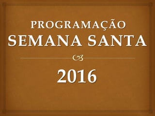 2016
PROGRAMAÇÃO
 