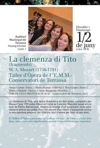 La clemenza di Tito
(fragments)
W. A. Mozart (1756-1791)
Taller dÒpera de l E.M.M.-
Conservatori de Terrassa
La clemenza...