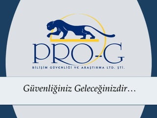 Güvenliğiniz Geleceğinizdir… 
