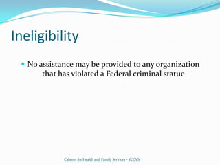 IneligibilityNo assistance may be provided to any organization that has violated a Federal criminal statueCabinet for Health and Family Services - KCCVS