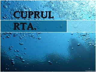 CUPRULCUPRUL
RTA.RTA.
 