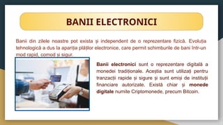 Proiect didactic - BANII-EVOLUȚIE ȘI ROL | PPTX