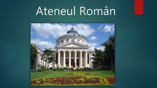 Ateneul Român
 