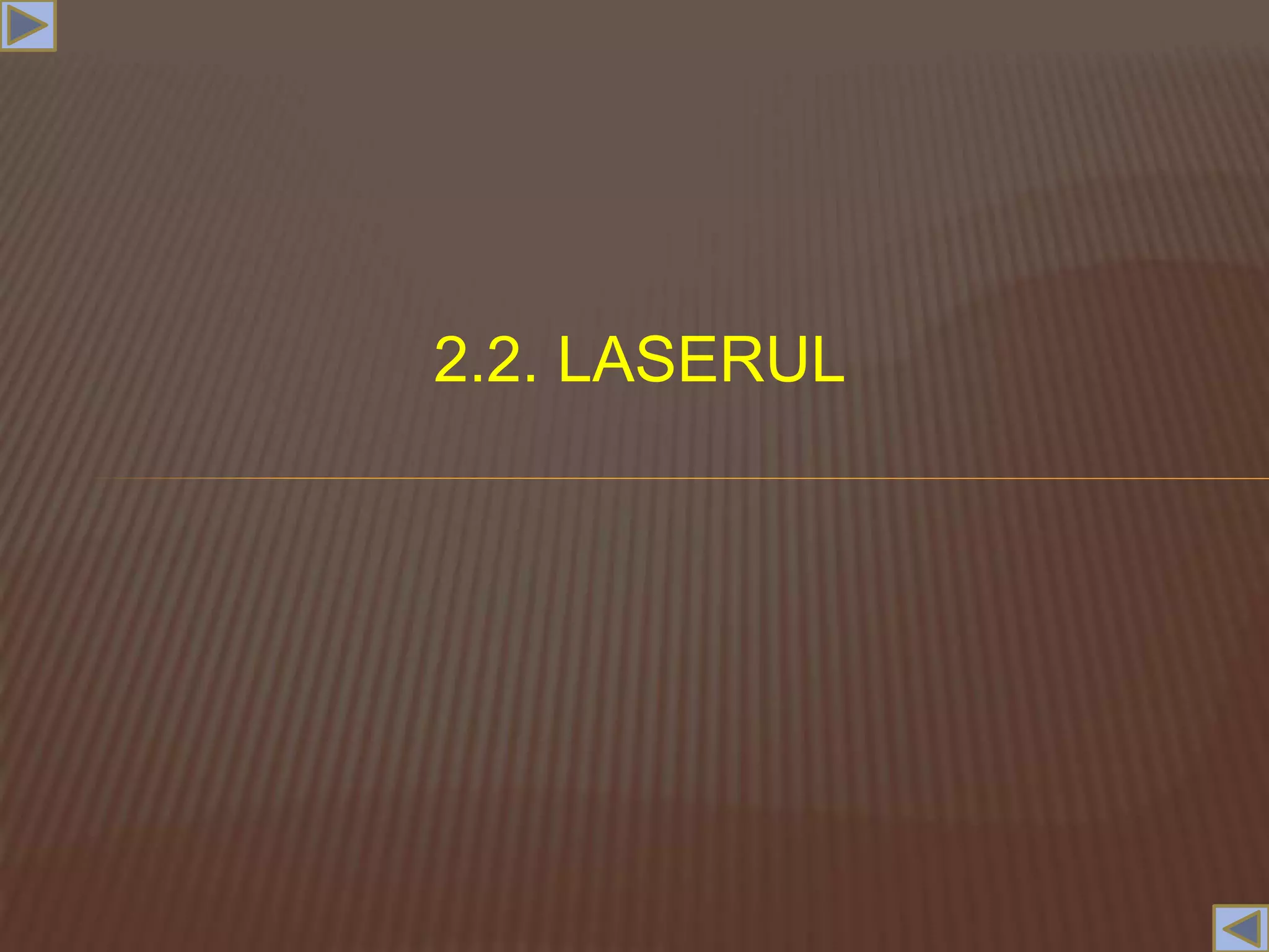 2.2. LASERUL
 