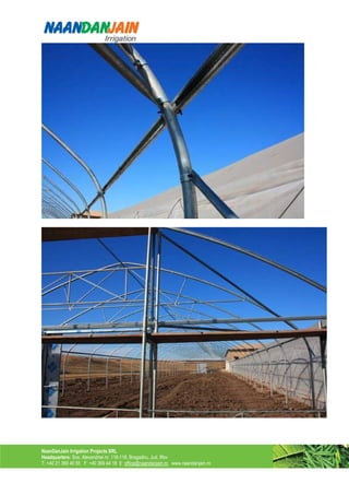 NaanDanJain Irrigation Projects SRL
Headquarters: Sos. Alexandriei nr. 116-118, Bragadiru, Jud. Ilfov
T: +40 21 369 40 55 F: +40 369 44 18 E: office@naandanjain.ro www.naandanjain.ro
 