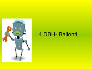 4.DBH- Ballonti 