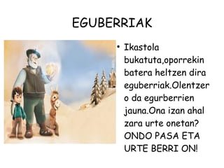 EGUBERRIAK ,[object Object]