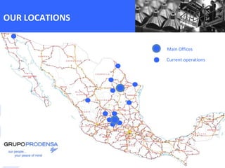 OUR LOCATIONS
Main Offices
Current operations
 