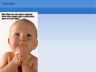 EDUCAÇÃO  