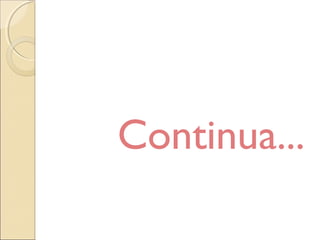 Continua...
 