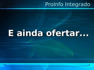 Pro Info Integrado