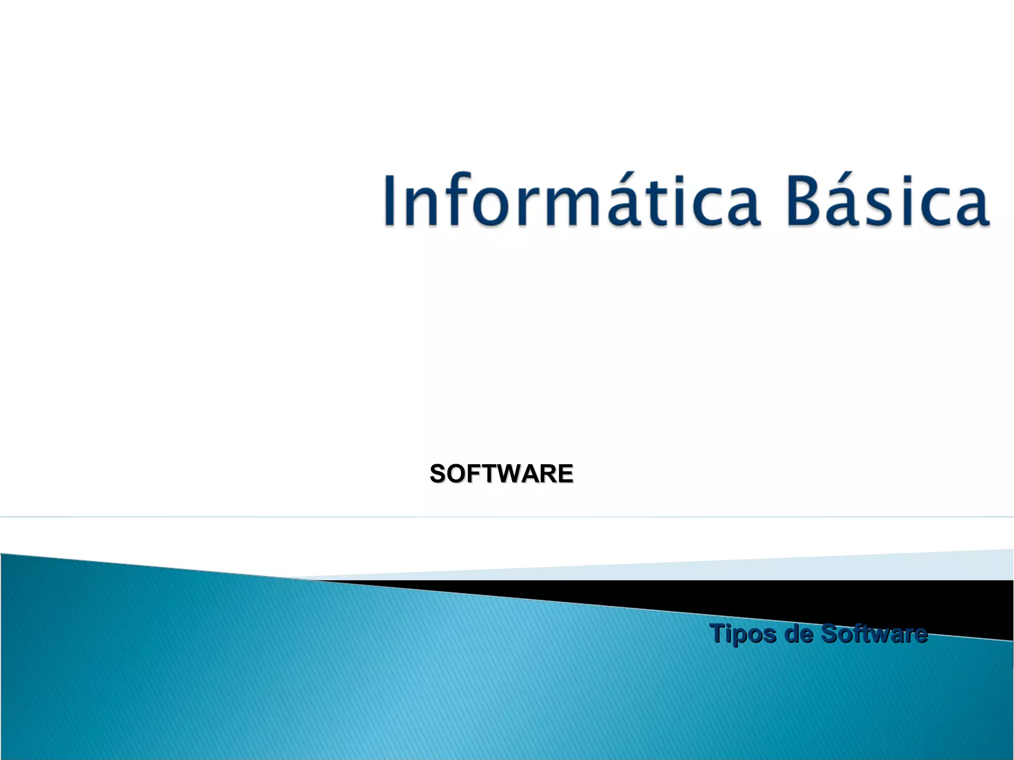 Tipos de SoftwareTipos de Software
SOFTWARESOFTWARE
 
