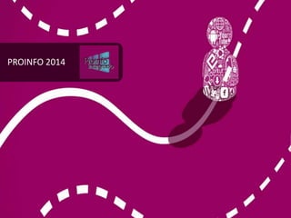 PROINFO 2014 
