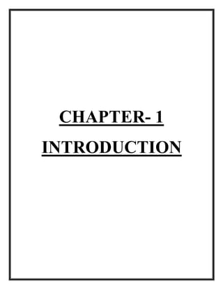 CHAPTER- 1
INTRODUCTION
 