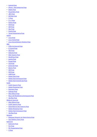 • Android Proje
• iPhone - iPad Geliştirme Proje
• Delphi Proje
• Visual Basic Proje
• .NET Proje
• ASP.Net Proje
• C Proje
• C++ Proje
• Python Proje
• PHP Proje
• ASP Proje
• SQL Proje
• Oracle Proje
• Temel Programlama Proje
Sistem
• Linux Proje
• Linux Temel Proje
• Linux Server(Sistem) Yönetimi Proje
Web
• HTML Ve İnternet Proje
• E-Ticaret Proje
• SEO Proje
• Adwords Proje
• Web Tasarım Proje
• WordPress Proje
• Joomla Proje
• Drupal Proje
• CSS Proje
• Javascript Proje
• JQuery Proje
• ASP Proje
• PHP Proje
• LAMP Proje
• Adobe Flash Proje
• Adobe Flash Animasyon Proje
• Adobe Flash ActionScript Proje
Grafik
• Grafik Tasarım Proje
• Adobe Photoshop Proje
• İllustrator Proje
• İndesign Proje
• After Effects Proje
• Maya (3D Modelleme & Animasyon) Proje
• 3ds Max Proje
Medya & Yayıncılık
• After Effects Proje
• Grafik Tasarım Proje
• Dijital Müzik & Ses Tasarımı Proje
• Adobe Photoshop Proje
• Adobe Flash Animasyon Proje
• 3ds Max Proje
Donanım
• Bilgisayar Donanım Ve Teknik Servis Proje
• Cep Telefonu Tamir Proje
Elektronik
• Elektronik Proje
• PLC Proje
• PIC Programlama Proje
• C Proje
 