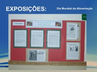 EXPOSIÇÕES: Dia Mundial da Alimentação 