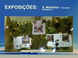 EXPOSIÇÕES: S. Martinho  –  Exposição Bibliográfica 