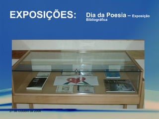 EXPOSIÇÕES: Dia da Poesia  –  Exposição Bibliográfica 