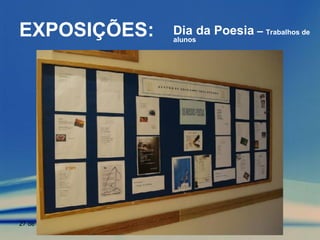 EXPOSIÇÕES: Dia da Poesia  –  Trabalhos de alunos 