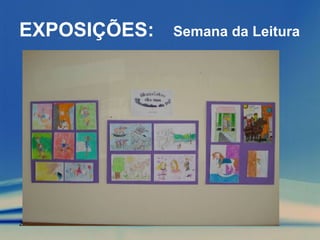 EXPOSIÇÕES: Semana da Leitura 
