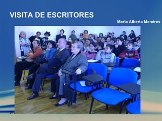 VISITA DE ESCRITORES Maria Alberta Menéres 