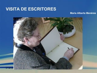 VISITA DE ESCRITORES Maria Alberta Menéres 
